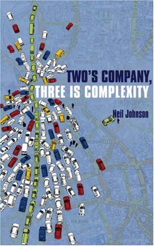 Twos Company Three Is Complexity 1st Edition Neil F Johnson
