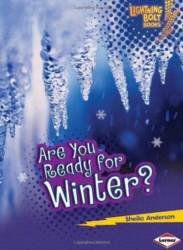 Are You Ready For Winter Lightning Bolt Books Our Four Seasons Sheila Anderson