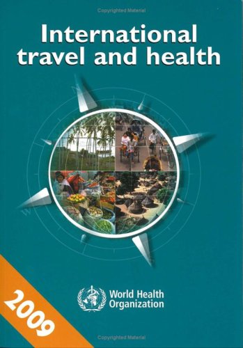 International Travel And Health 2009 Situation As On 1 January 2009 1st Edition World Health Organization
