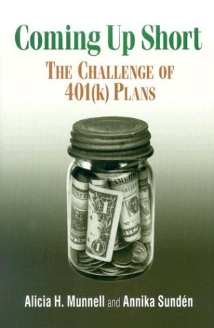 Coming Up Short The Challenge Of 401k Plans Annika Sunden