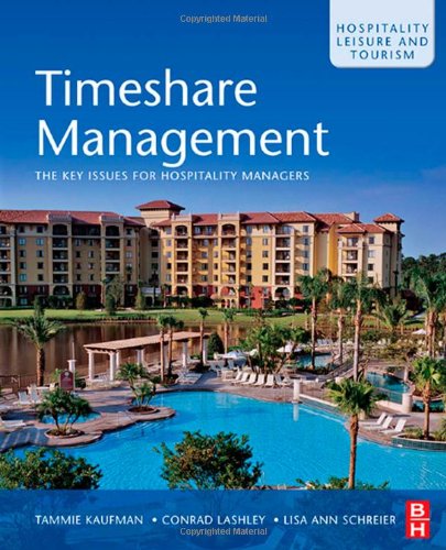 Timeshare Management The Key Issues For Hospitality Managers Hospitality Leisure And Tourism Tammie J Kaufman