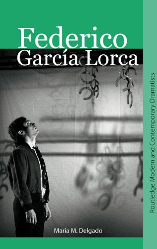 Federico Garcia Lorca Routledge Modern And Contemporary Dramatists 1st Edition Maria M Delgado