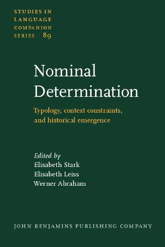 Nominal Determination Typology Context Constraints And Historical Emergence Studies In Language Companion Series Elisabeth Stark