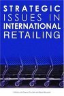 Strategic Issues In International Retailing Concepts And Cases 1st Edition John Dawson Roy Larke Masao Mukoyama
