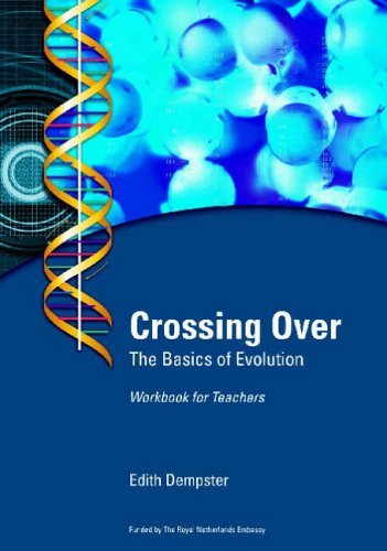 Crossing Over The Basics Of Evolution Workbook For Teachers Edith Dempster