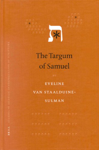 The Targum Of Samuel Studies In The Aramaic Interpretation Of Scripture 1 Eveline Van Staalduinesulman