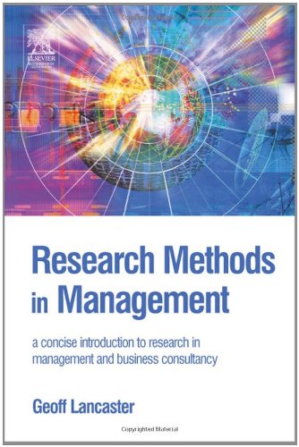 Research Methods In Management A Concise Introduction To Research In Management And Business Consultancy Geoff Lancaster