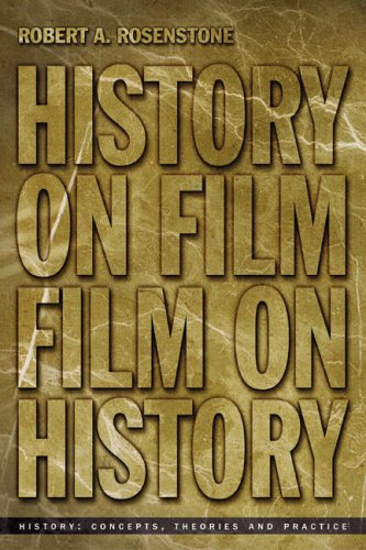 History On Film Film On History 1st Edition Robert Rosenstone