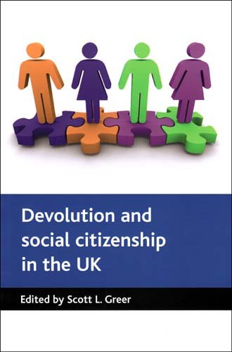 Devolution And Social Citizenship In The Uk Scott L Greer