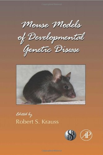 Mouse Models Of Developmental Genetic Disease 1st Edition Robert S Krauss Eds