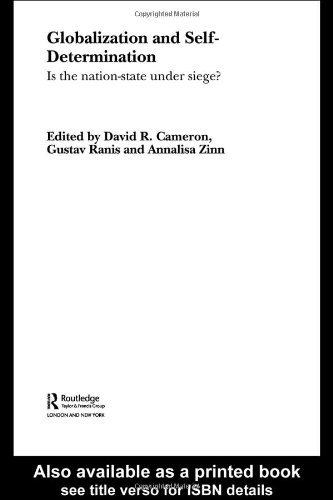 Globalization And Selfdetermination Is The Nationstate Under Siege 4th Edition David R Cameron