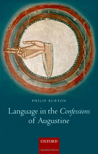 Language In The Confessions Of Augustine Philip Burton