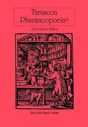 Tarascon Pharmacopoeia 2010 Library Edition Tarascon Pharmacopoeia Library Edition 11th Edition Tarascon