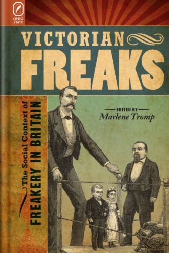 Victorian Freaks The Social Context Of Freakery In Britain 2nd Edition Marlene Tromp Ed