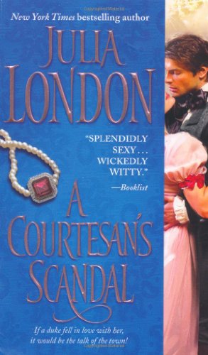 A Courtesans Scandal Scandalous 3 Original Julia London