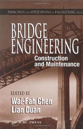Bridge Engineering Construction And Maintenance Principles And Applications In Engineering 1st Edition Wf Chen