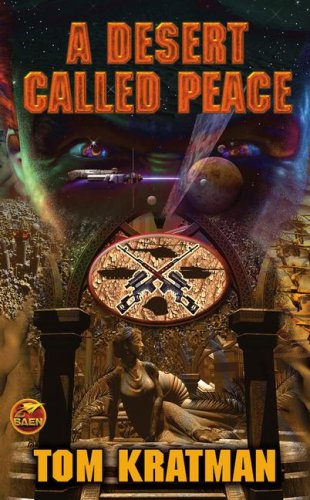 A Desert Called Peace Reprint Tom Kratman