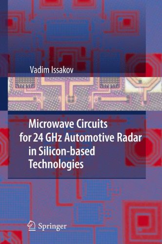 Microwave Circuits For 24 Ghz Automotive Radar In Siliconbased Technologies 1st Edition Vadim Issakov Auth