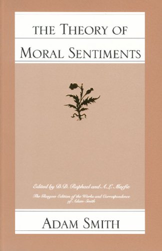 The Theory Of Moral Sentiments The Glasgow Edition Of The Works And Correspondence Of Adam Smith 1 Adam Smith