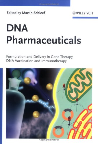 Dna Pharmaceuticals Formulation And Delivery In Gene Therapy Dna Vaccination And Immunotherapy 1st Edition Martin Schleef