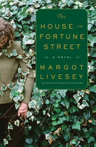 The House On Fortune Street A Novel First Edition Margot Livesey