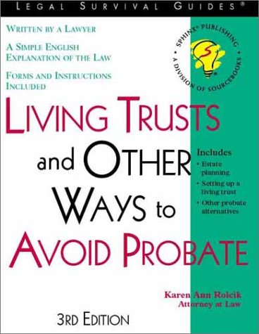 Living Trusts And Other Ways To Avoid Probate 3rd Edition Karen Ann Rolcik