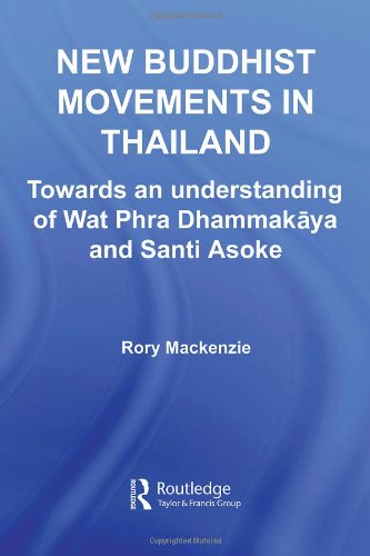 New Buddhist Movements In Thailand Roultedge Critical Studies In Buddhism Series Annotated Edition Mackenzie