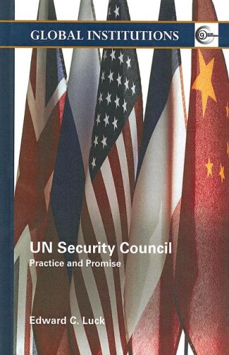 The United Nations Security Council A Primer Global Institutions 1st Edition Ec Luck