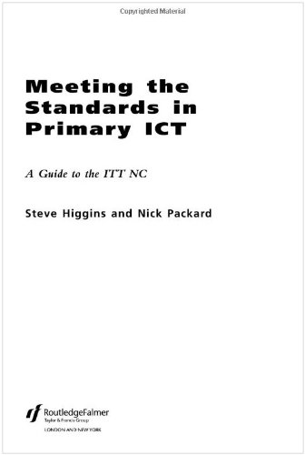 Meeting The Standards In Primary Ict A Guide To The Ittnc Meeting The Standards 1st Edition Nick Packard