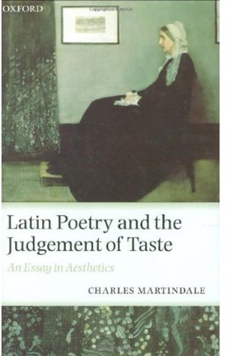 Latin Poetry And The Judgement Of Taste An Essay In Aesthetics Charles Martindale