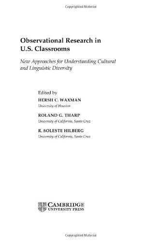 Observational Research In Us Classrooms New Approaches For Understanding Cultural And Linguistic Diversity Hersh C Waxman