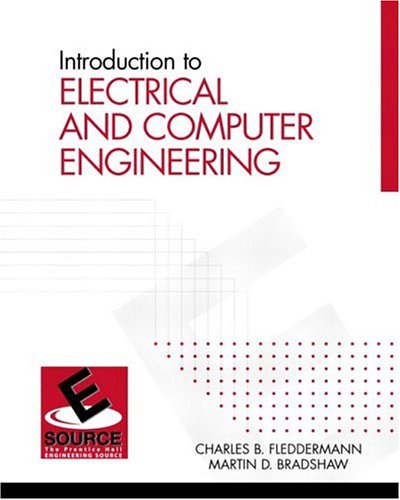 Introduction To Electrical And Computer Engineering 1st Edition Charles B Fleddermann