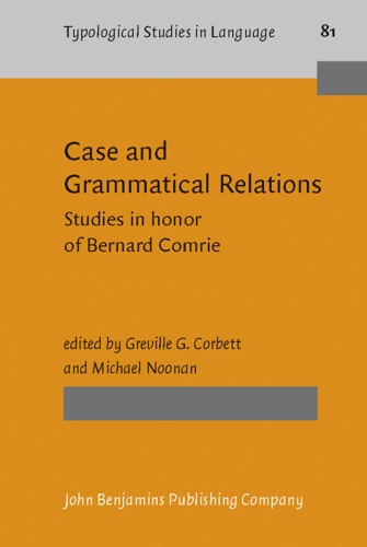 Case And Grammatical Relations Studies In Honor Of Bernard Comrie 1st Greville G Corbett Ed