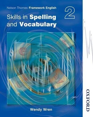 Nelson Thornes Framework English Skills In Spelling And Vocabulary 2 Skills In Spelling And Vocabulary Bk 2 Uk Ed Wren
