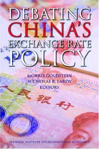 Debating Chinas Exchange Rate Policy Kindle Morris Goldstein