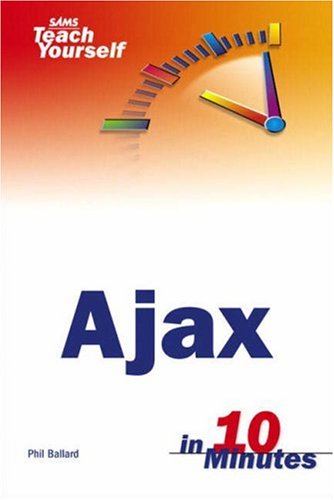 Sams Teach Yourself Ajax In 10 Minutes 1st Edition Phil Ballard