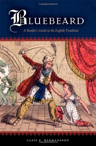 Bluebeard A Readers Guide To The English Tradition Casie E Hermansson