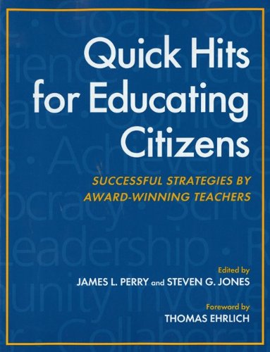 Quick Hits For Educating Citizens Thomas Ehrlich James L Perry