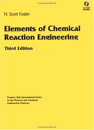 Elements Of Chemical Reaction Engineering 3rd Edition 3rd H Scott Fogler
