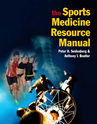 The Sports Medicine Resource Manual 1st Edition Peter H Seidenberg Md Caq Sports Medicine