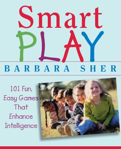 Smart Play 101 Fun Easy Games That Enhance Intelligence 1st Edition Barbara Sher