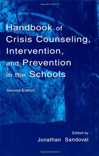 Handbook Of Crisis Counseling Intervention And Prevention In The Schools 2nd Edition Jonathan H Sandoval