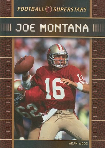 Joe Montana Football Superstars 1st Edition Adam Woog