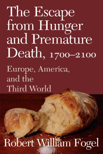 The Escape From Hunger And Premature Death 17002100 Europe America And The Third World Robert William Fogel
