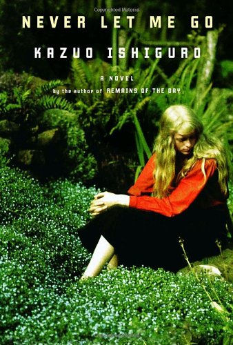 Never Let Me Go Kazuo Ishiguro