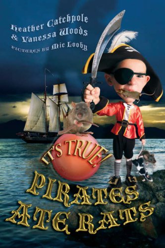 Its True Pirates Ate Rats Its True Its True Heather Catchpole