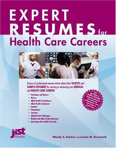 Expert Resumes For Health Care Careers Expert Resumes 1st Edition Wendy S Enelow