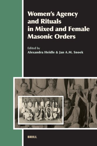 Womens Agency And Rituals In Mixed And Female Masonic Orders Kindle Alexandra Heidle