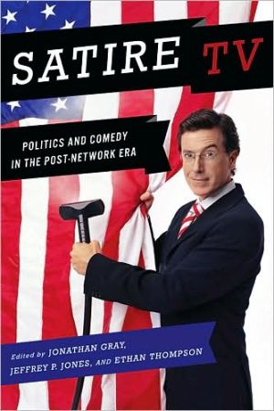 Satire Tv Politics And Comedy In The Postnetwork Era Illustrated Jonathan Gray
