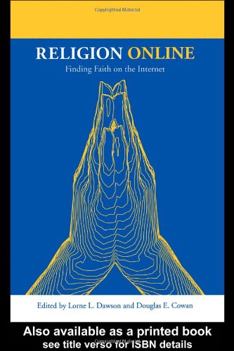 Religion Online Finding Faith On The Internet 1st Edition Lorne L Dawson